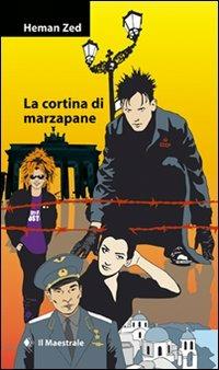 La cortina di marzapane - Heman Zed - Libro Il Maestrale 2007, Narrativa | Libraccio.it