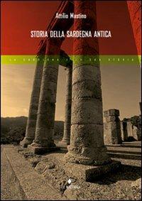 Storia della Sardegna antica - Attilio Mastino - Libro Il Maestrale 2009, La Sardegna e la sua storia | Libraccio.it