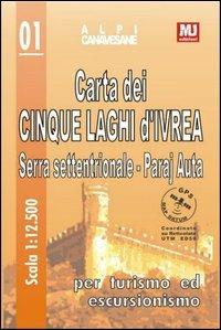 Carta dei cinque laghi d'Ivrea - Nicola Muntoni - Libro MU Edizioni 2014, Alpi canavesane | Libraccio.it