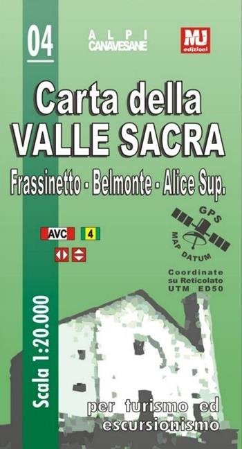 Carta della Valle Sacra - Nicola Muntoni - Libro MU Edizioni 2014, Alpi canavesane | Libraccio.it