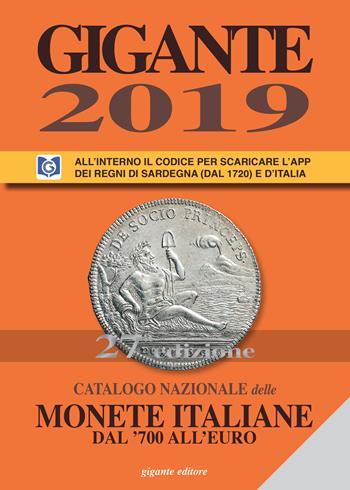 Gigante 2019. Catalogo nazionale delle monete italiane dal '700 all'euro - Fabio Gigante - Libro Gigante 2018 | Libraccio.it
