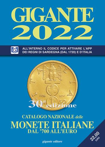 Gigante 2022. Catalogo nazionale delle monete italiane dal '700 all'euro - Fabio Gigante - Libro Gigante 2021, Gigante | Libraccio.it