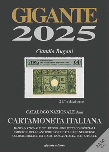 Gigante 2025. Catalogo nazionale della cartamoneta italiana - Claudio Bugani - Libro Gigante 2024, Gigante | Libraccio.it