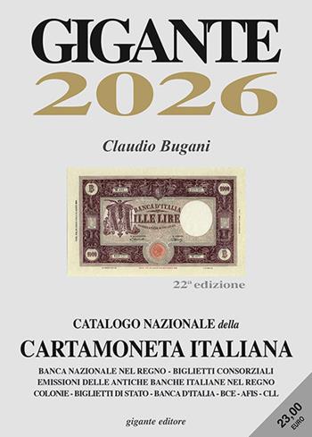 Gigante 2026. Catalogo nazionale della cartamoneta italiana - Claudio Bugani - Libro Gigante 2025, Gigante | Libraccio.it