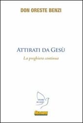 Attirati da Gesù. La preghiera continua