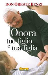 Onora tuo figlio e tua figlia