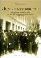 «Il serpente biblico». L'on. Riccardo Luzzatto in Friuli fra culto della patria, antisemitismo e politica (1892-1913)