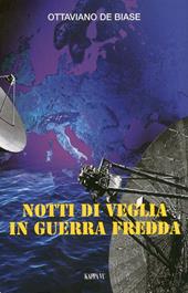 Notti di veglia in guerra fredda