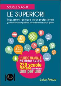 Scuole di Roma. Le superiori - Luisa Arezzo - Libro La Pecora Nera 2014 | Libraccio.it
