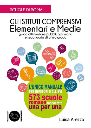 Scuole di Roma. Gli istituti comprensivi - Luisa Arezzo - Libro La Pecora Nera 2015 | Libraccio.it