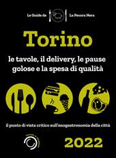 Torino de La Pecora Nera 2022. Le tavole, il delivery, le pause golose e la spesa di qualità