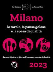 Milano de La Pecora Nera 2023. Ristoranti, pause golose e spesa di qualità