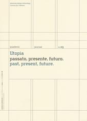 Utopia. Passato, presente, futuro-Past, present, future. Quaderni. Planning design technology. Scienze per l'abitare. Ediz. italiana e inglese. Vol. 3