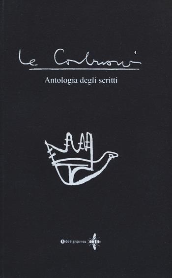 Antologia degli scritti - Le Corbusier - Libro Roma Design Più 2016 | Libraccio.it