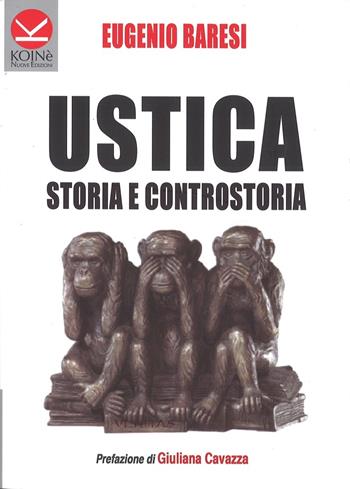Ustica. Storia e controstoria - Eugenio Baresi - Libro Koinè Nuove Edizioni 2016, Storia e storie | Libraccio.it