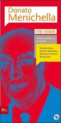 Donato Menichella. Storie interrotte. Con CD Audio  - Libro Luca Sossella Editore 2008, Stor.interr.Il Sud che ha fatto l'Italia | Libraccio.it