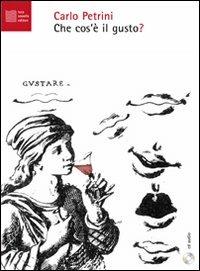 Che cos'è il gusto? Audiolibro. CD Audio. Con libro - Carlo Petrini - Libro Luca Sossella Editore 2012, Auditorium | Libraccio.it