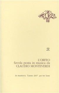 L'Orfeo. Favola posta in musica da Claudio Monteverdi  - Libro Tre Lune 2007, Comete | Libraccio.it