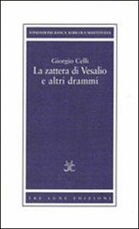 La zattera di Vesalio e altri drammi - Giorgio Celli - Libro Tre Lune 2008, Bianore | Libraccio.it