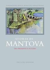 Storia di Mantova. Con DVD. Vol. 3: Tra prsente e futuro