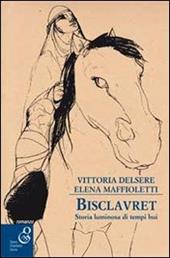 Bisclavret. Storia luminosa di tempi bui