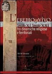 L' Eremo del Vivo d'Orcia sec. XI sec. XXI fra dinamiche religiose e territoriali. Atti del Convegno