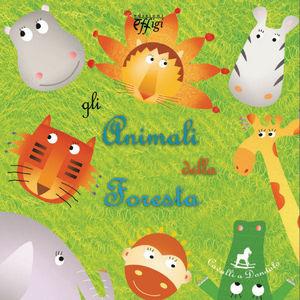 Gli animali della foresta - Mara Bacconi - Libro C&P Adver Effigi 2007 | Libraccio.it
