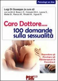 Caro dottore... 100 domande sulla sessualità - Luigi Di Giuseppe - Libro Psiconline 2007, Psicologia on line | Libraccio.it