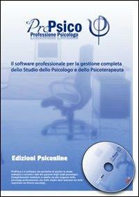 ProPsico. Professione psicologo. Il software professionale per la gestione completa dello studio dello psicologo e dello psicoterapeuta. Con DVD - Stefano Calciati - Libro Psiconline 2010, Strumenti | Libraccio.it