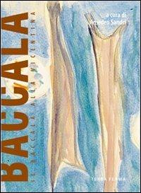 Baccalà. Il baccalà alla vincentina  - Libro Terra Ferma Edizioni 2008, Assaggi | Libraccio.it