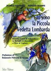 Io sono la piccola vedetta lombarda. 20 maggio 1859 la battaglia di Voghera, Casteggio, Montebello