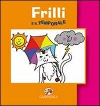 Frilli e il temporale - Stefania Bigi - Libro Campanila 2009 | Libraccio.it