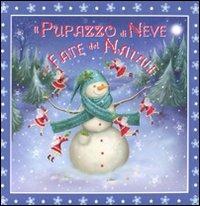 Il pupazzo di neve e le fate del Natale - Rachel Williams - Libro Campanila 2011 | Libraccio.it
