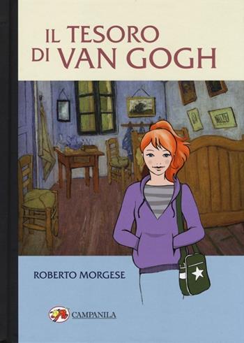 Il tesoro di Van Gogh - Roberto Morgese - Libro Campanila 2013 | Libraccio.it