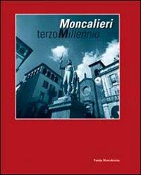 Moncalieri terzo millennio - Maurizio Ternavasio, Oreste Perini - Libro Editris 2000 2008 | Libraccio.it