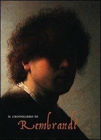 Il cronolibro di Rembrandt. Ediz. illustrata - Jacopo Stoppa - Libro Officina Libraria 2007, Cronolibri | Libraccio.it
