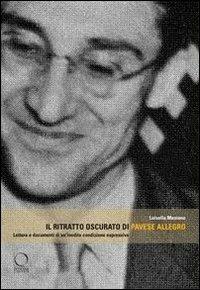 Il ritratto oscurato di Pavese allegro. Lettura e documenti di un'inedita condizione espressiva - Luisella Mesiano - Libro Officina Libraria 2009, Officina letteraria | Libraccio.it