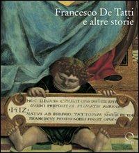 Francesco De Tatti e altre storie. Ediz. illustrata  - Libro Officina Libraria 2011, Cataloghi di mostre | Libraccio.it