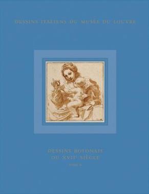 Dessins italiens du Musée du Louvre. Vol. 10\2: Dessins Bolonais du XVII siècle. - Catherine Loisel - Libro Officina Libraria 2013 | Libraccio.it