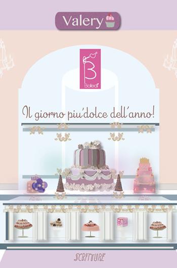 Il giorno più dolce dell'anno. Valery  - Libro Scritture 2018, Les enfants terribles | Libraccio.it