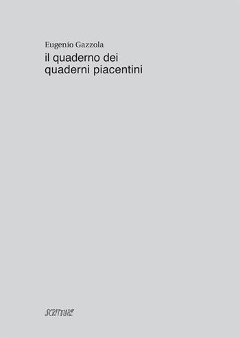 Il quaderno dei Quaderni piacentini  - Libro Scritture 2020, Quaderni di studi piacentini | Libraccio.it