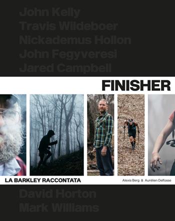 Finishers. La Barkley raccontata - Alexis Berg, Aurelien Delfosse - Libro Mulatero Editore 2022, Frì | Libraccio.it