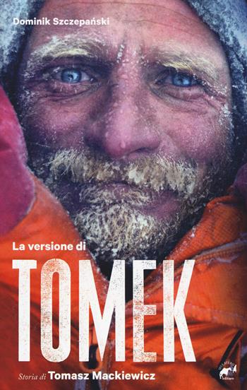 La versione di Tomek. La storia di Tomasz Mackiewicz - Dominik Szczepanski - Libro Mulatero 2019, Frì | Libraccio.it