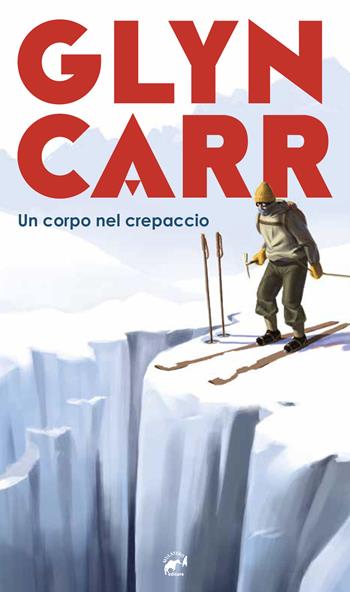 Un corpo nel crepaccio - Glyn Carr - Libro Mulatero Editore 2022, Brividi | Libraccio.it