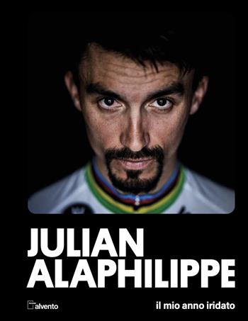 Julian Alaphilippe. Il mio anno iridato - Jean-Luc Gatellier - Libro Mulatero 2022, Pagine al vento | Libraccio.it