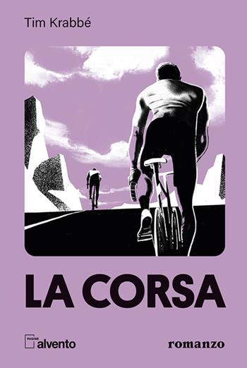 La corsa - Tim Krabbé - Libro Mulatero Editore 2022, Pagine al vento | Libraccio.it