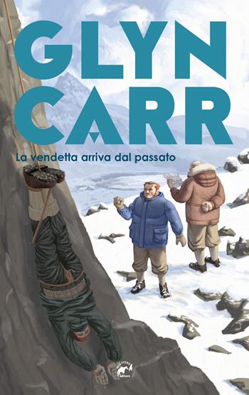 La vendetta arriva dal passato - Glyn Carr, Olivier Villepreux - Libro Mulatero Editore 2024, Brividi | Libraccio.it