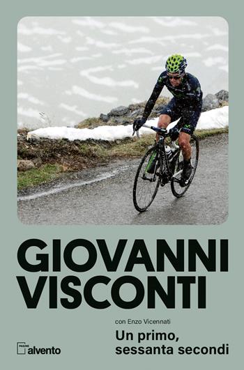 Un primo, sessanta secondi - Giovanni Visconti, Enzo Vicennati - Libro Mulatero Editore 2023, Pagine al vento | Libraccio.it