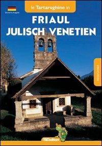 Friaul Julisch Venetien  - Libro Erios 2007, Le tartarughine | Libraccio.it