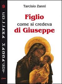 Figlio, come si credeva, di Giuseppe - Tarcisio Zanni - Libro Chirico 2015, Haggadot | Libraccio.it